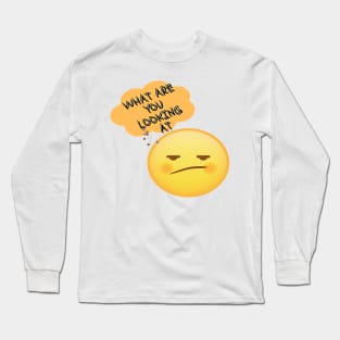 what are you looking at Long Sleeve T-Shirt